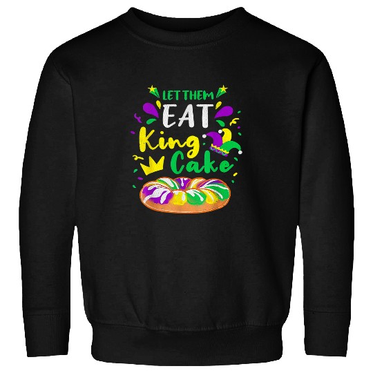 Womens Let Them Eat King Cake Mardi Gras Food Lover Parade Sweatshirts