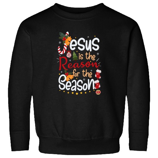 Christian Jesus Is The Reason For The Season Funny Christmas Pajamas 232 Bibble Jesus Christ Sweatshirts