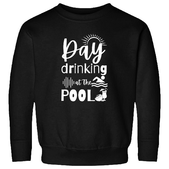 Swimming Pool Funny swimming pool Summer Vacation Day Drinking At The Pool Sweatshirts