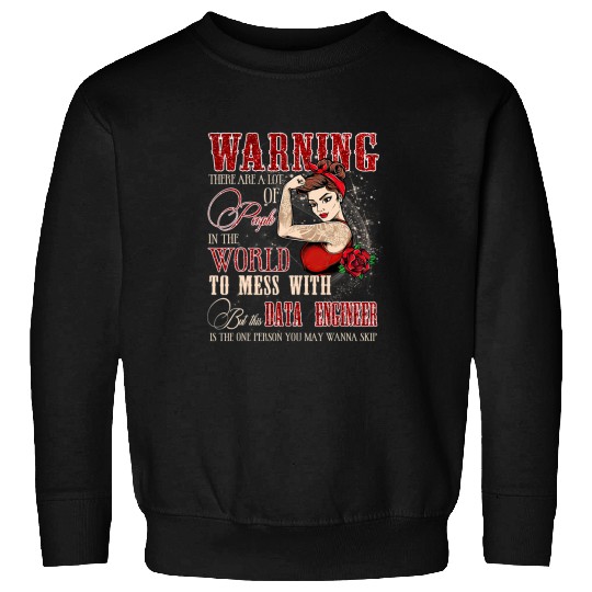 Warning Dont Mess With This Data Engineer Womens Day Sweatshirts