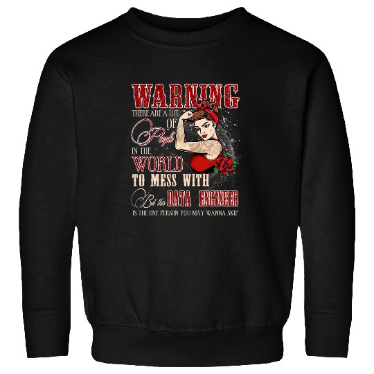 Warning Dont Mess With This Data Engineer Womens Day Sweatshirts
