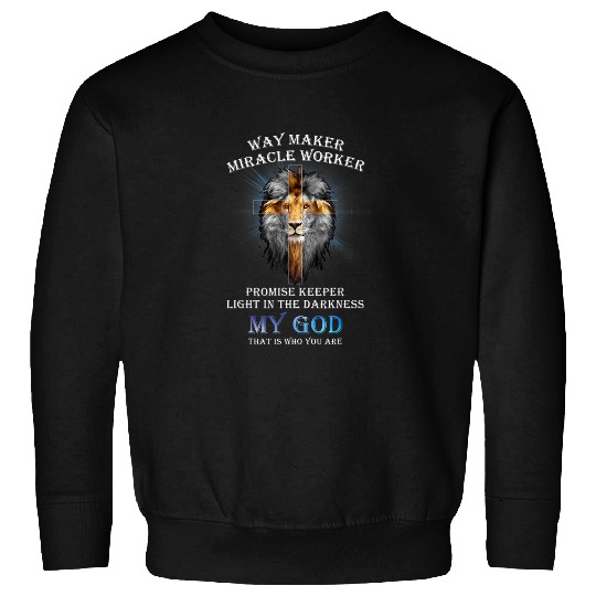 Way Maker Miracle Worker Promise Keeper Light In Darkness Sweatshirts
