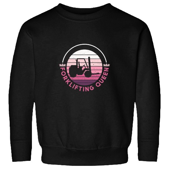 Forklifting Queen Forklift Driver Forklift Operator Sweatshirts