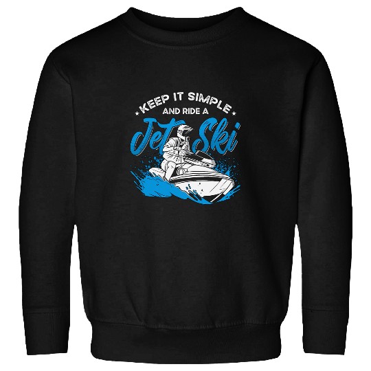 Surf Life LiSkiing Ski Keep It Simple And Ride Jetski Loves Water Sports Jet Skiingfe Begins At 20 Knots vintages Sunset Beach Kite Surfing Sweatshirts