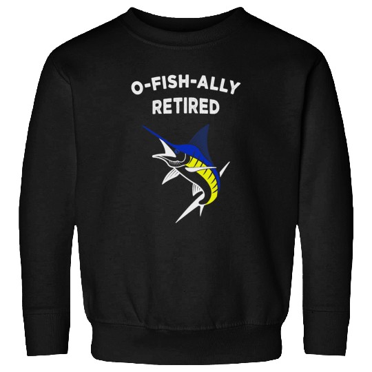 Fishing Ofishally Retired Fisherman Angler Deep Sea Fishing Funny Fisher Sweatshirts