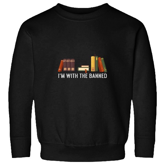 Reading Book Funny Book Lover Readers Library Im With The Banned Books Reader Sweatshirts