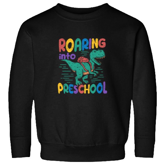 Roaring Into Preschool Dinosaur T Rex Back To School PreK Sweatshirts