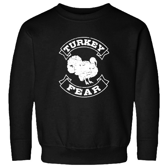 Turkey Fear Bird Hunting Lover Sweatshirts