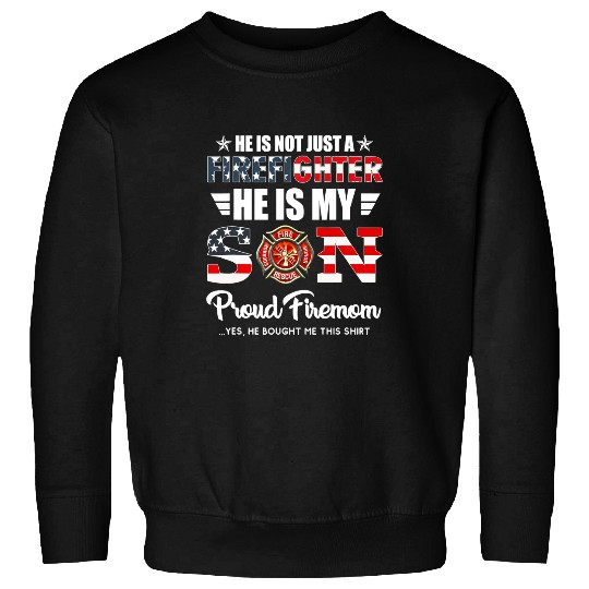 Fireman Firefighter My Son Is A Firefighter Hero Proud Family fires Mom Dad 36 Firemen Sweatshirts