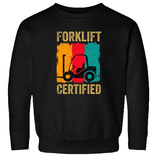 Funny Forklift Certified Retro Forklift Operator Sweatshirts