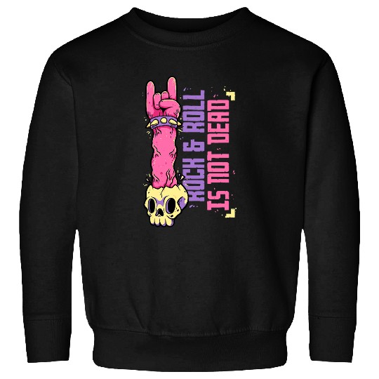 Skeletons Skulls Rock and Roll Is Not Deads Punk Rock Hand Skull Heavy Metal Skull Sweatshirts
