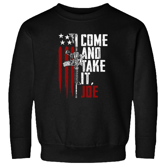 Mens Come And Take It Joe guns Rights Owner AR15 American Flag Sweatshirts