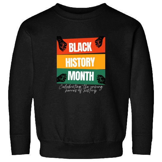 Black History Month Celebrating African Black History Month 2 Sweatshirts