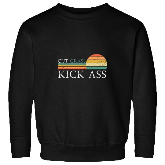 Cut Grass Kick asss Landscaper Lawn Mower Gardener Sweatshirts