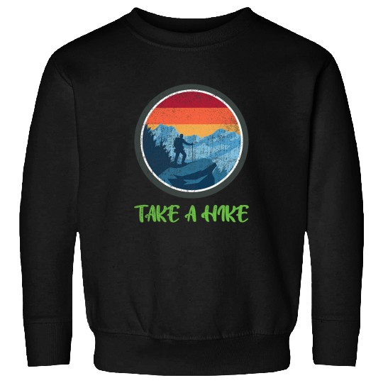 Hiking Hiker Take A Hike Retro Hiker Outdoors Trekking Nature Hiking 4 Hike Sweatshirts