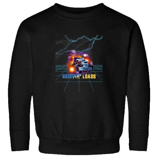 Droppin Loads Trucker Truck Driver Trucking Semi Sweatshirts