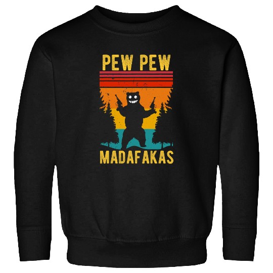 Funny Bear Pew Pew Madafakas vintages Bear Funny Gifts Cute Bears Sweatshirts