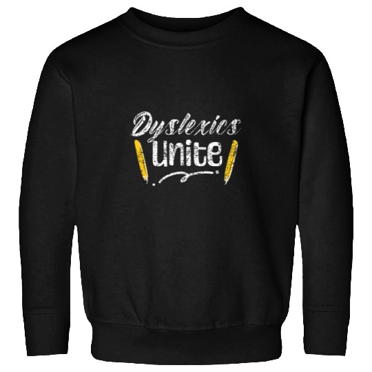 Dyslexics Unite Speech Therapy Awareness Dyslexic Dyslexia Sweatshirts
