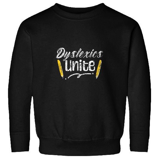 Dyslexics Unite Speech Therapy Awareness Dyslexic Dyslexia Sweatshirts