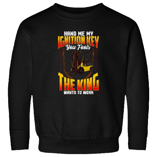 Funny Forklift Certified Operator The King Fork Lift Driver Sweatshirts