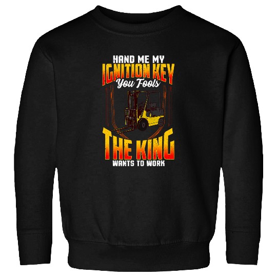 Funny Forklift Certified Operator The King Fork Lift Driver Sweatshirts