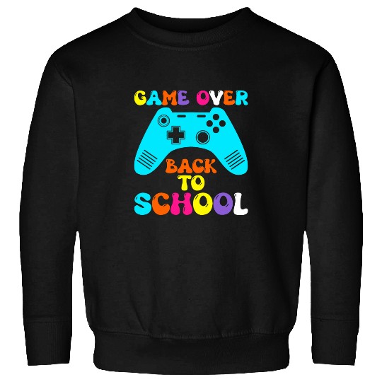 Game Over Back to School Student Happy First Day of School Sweatshirts
