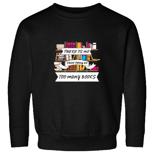 Reading Book Geek Abibliophobia Literature Novel Librarian Reader Sweatshirts