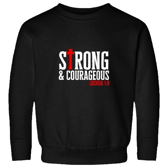 Strong Courageous Joshua 19 Sweatshirts