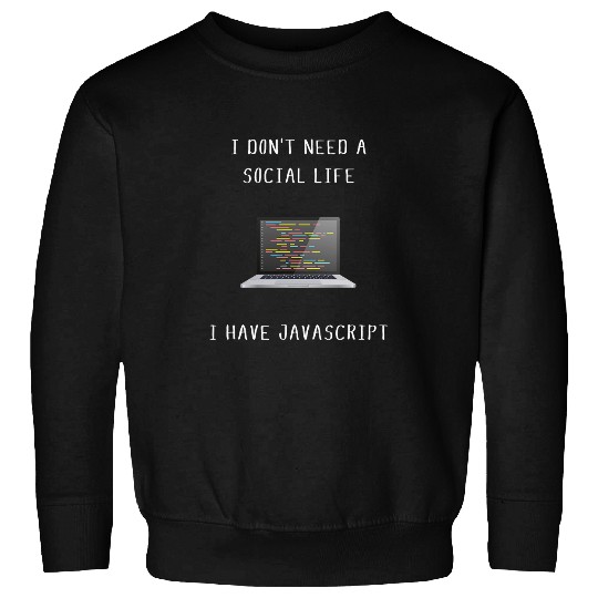 Programmer  For Coder Engineer Developer Javascript Tee 1 Sweatshirts