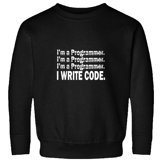 Software Developer Im a programmer Sweatshirts