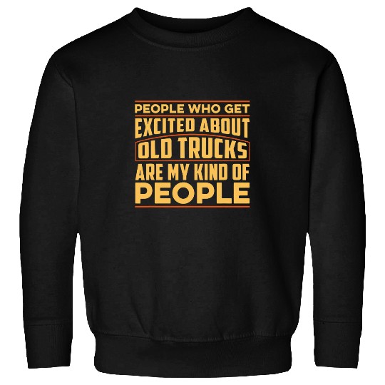 Funny Truck Driver Big Rig Trucking Old Man Trucker 7 Sweatshirts