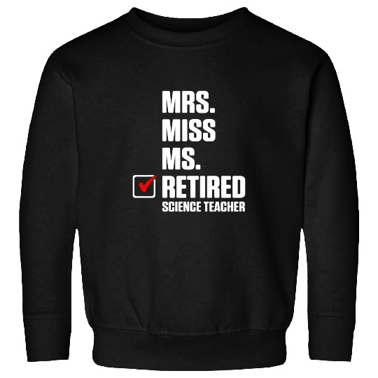 Retired Science Teacher Language School Retirement Sweatshirts