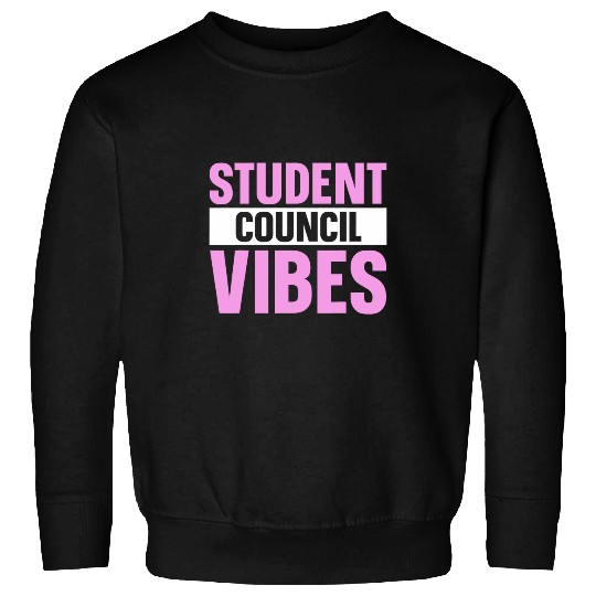 Student Council Vibes 1 Sweatshirts