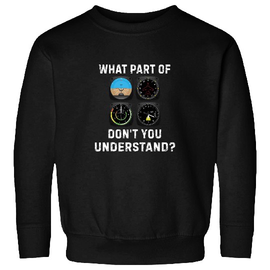 pilot airplane aviation airline pilot instruments 1 Sweatshirts
