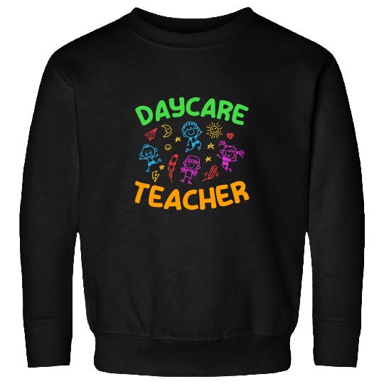 Daycare Teacher School I Speak Toddler Sweatshirts