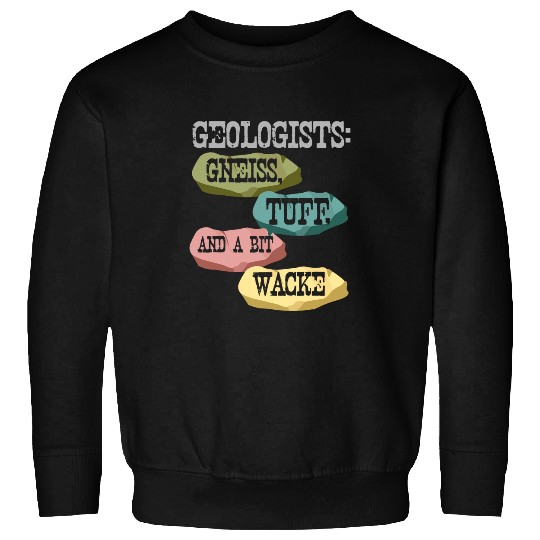 Rock Hounding Equipment for Adults Geologist Gifts Sweatshirts
