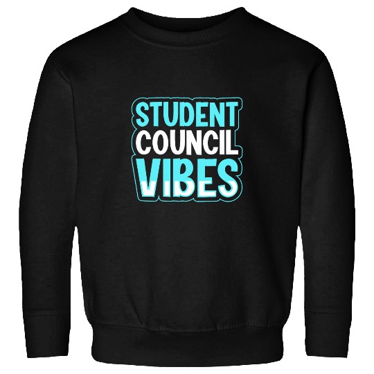 Student Council Vibes 4 Sweatshirts