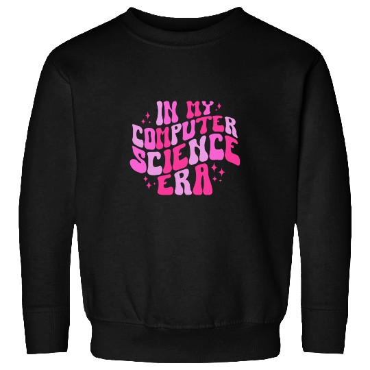 Computer Science Era Retro Programmer Geekery Coding Sweatshirts