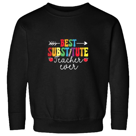 Substitute Teacher Ever Class Women Substitute Teacher Sweatshirts