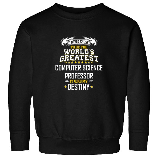 Professor Idea Worlds Greatest Computer Science Professor Sweatshirts