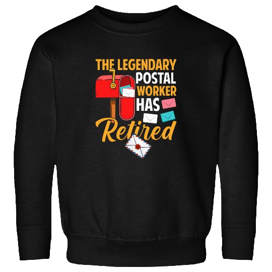 Retired Mail Carrier The Legendary Postal Worker Has Retired Sweatshirts