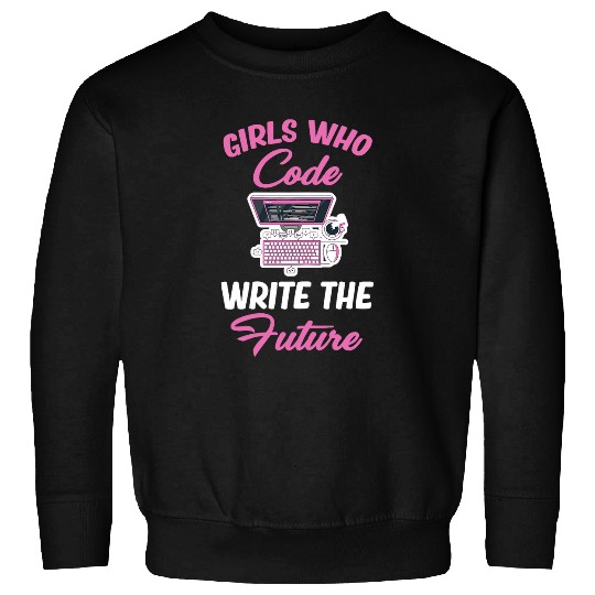 Girl Who Code Writes The Future Programmer Computer Coder Sweatshirts