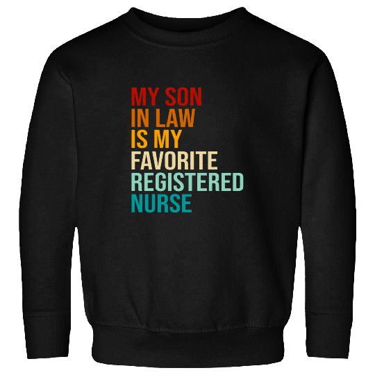 My Son In Law Is My Favorite Registered nurses Family Humor Sweatshirts