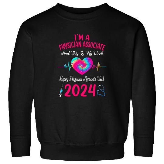 Im A Physician Associate This Is My Week Happy nurses Week Sweatshirts