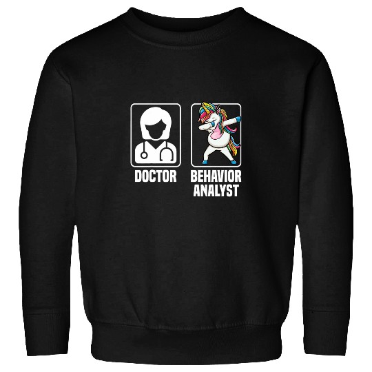 Doctor Vs Behavior Analyst Unicorns ABA Therapist Sweatshirts