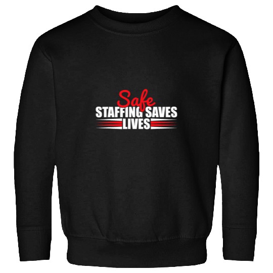 Safe Staffing Graphic nurses Advocacy Movement 1 Sweatshirts