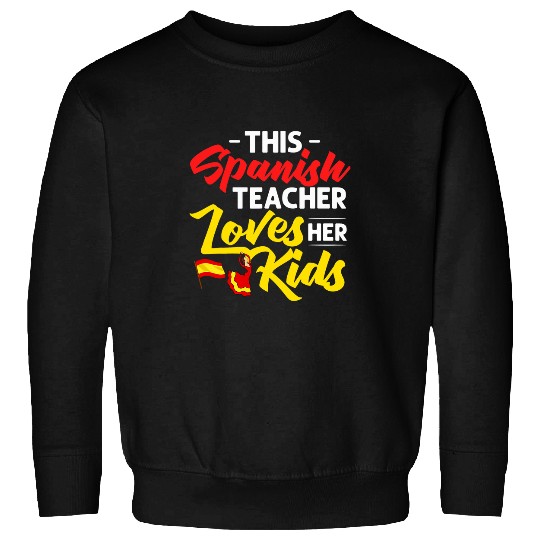 Spanish Teacher Spain Flag Language Lesson Student 9 Sweatshirts