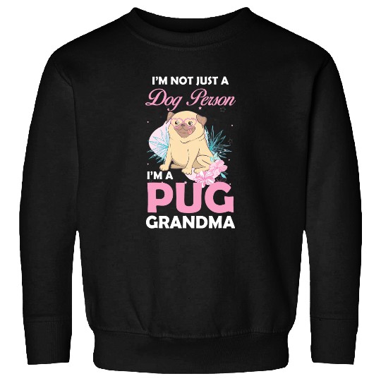 Pug Lover Dog Grandmother Pug Grandma Pugs Dog Sweatshirts