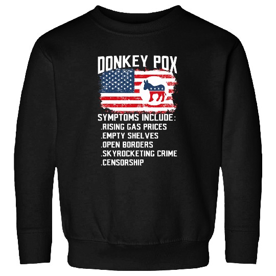 Donkey Pox Conservative Republican antis Biden Donkey Pox Sweatshirts