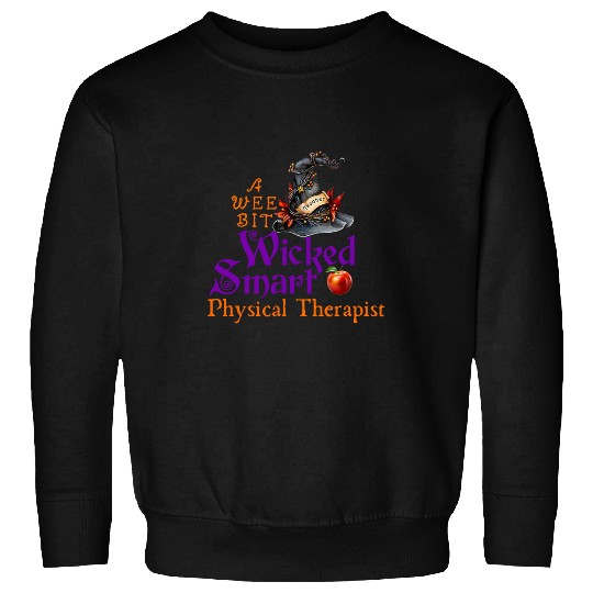 Cute A Wee Bit Wicked Physical Therapist Halloween Sweatshirts